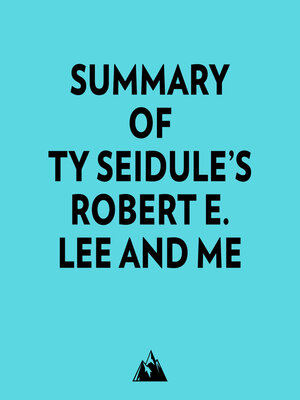 cover image of Summary of Ty Seidule's Robert E. Lee and Me